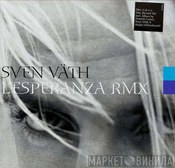 Sven Väth - L'Esperanza (Rmx)