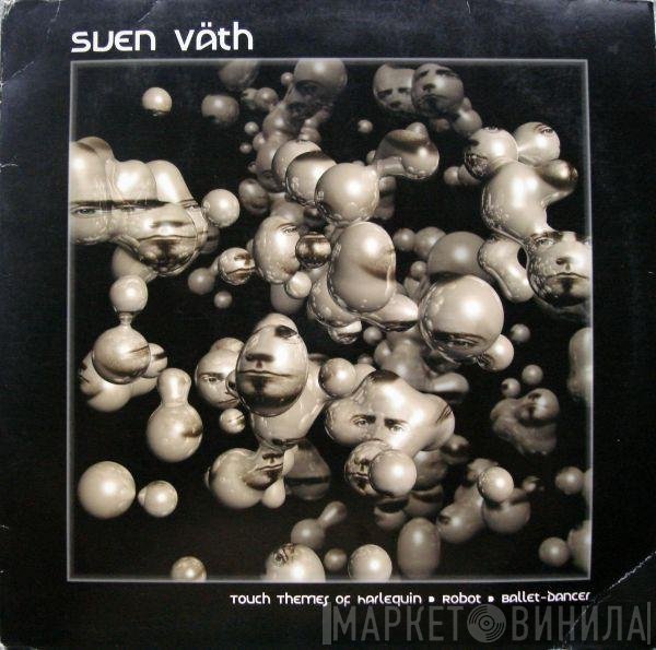 Sven Väth - Touch Themes Of... Harlequin / Robot / Ballet-Dancer