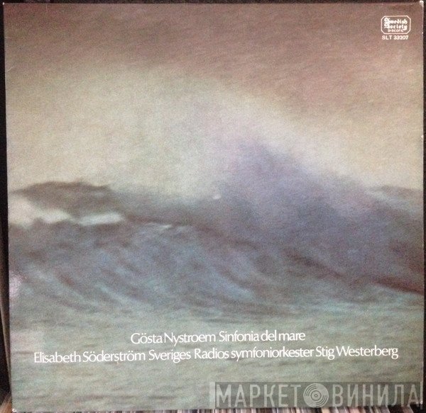 Sveriges Radios Symfoniorkester, Elisabeth Söderström, Gösta Nystroem - Sinfonia Del Mare