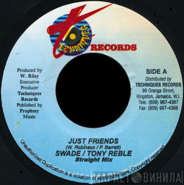 Swade & Tony Rebel  - Just Friends