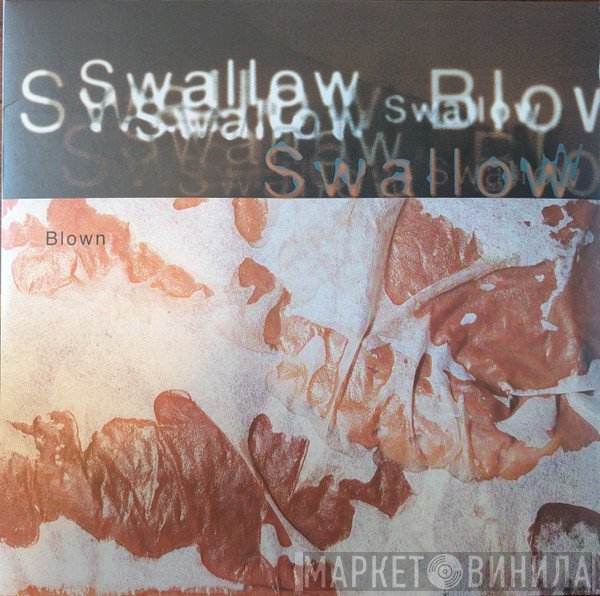 Swallow - Blown