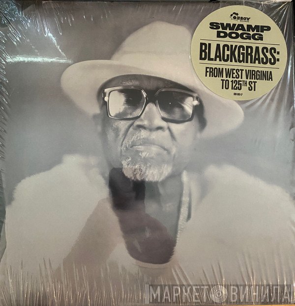 Swamp Dogg - Blackgrass: From West Virginia To 125th St