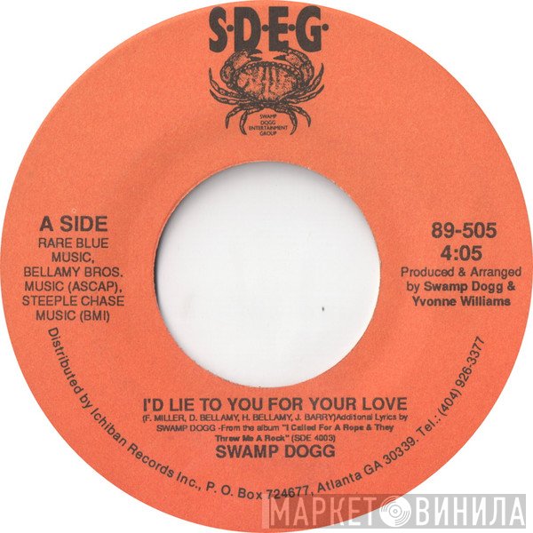 Swamp Dogg - I'd Lie To You For Your Love