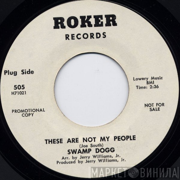Swamp Dogg - These Are Not My People / I Was Born Blue