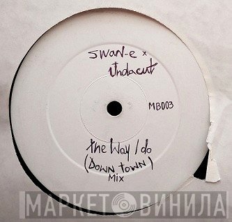 Swan-E & Undacut - The Way I Do (Remixes)