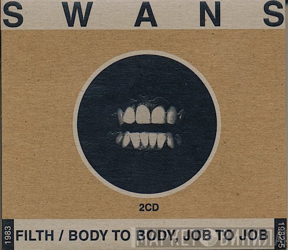 Swans  - Filth / Body To Body, Job To Job