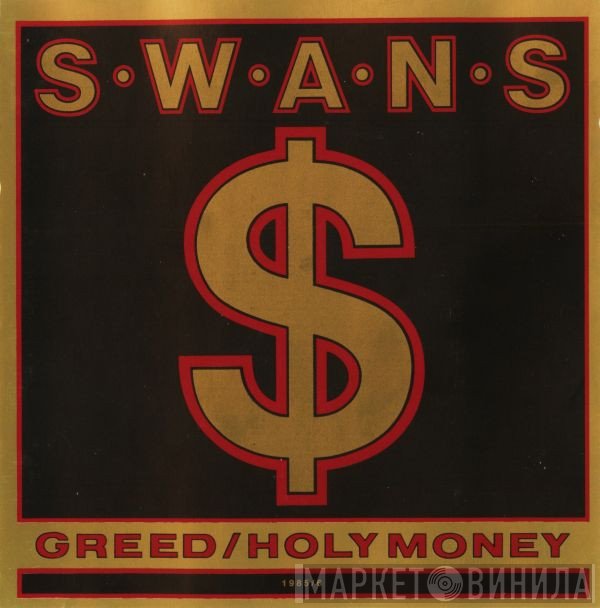 Swans  - Greed / Holy Money