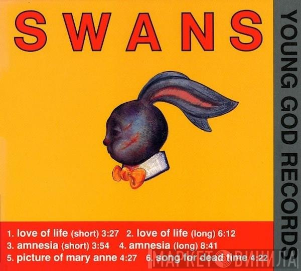 Swans  - Love Of Life / Amnesia