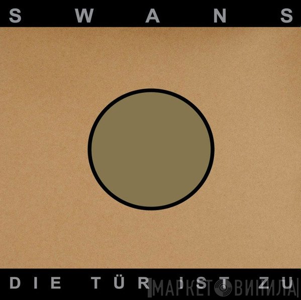 Swans - Die Tür Ist Zu