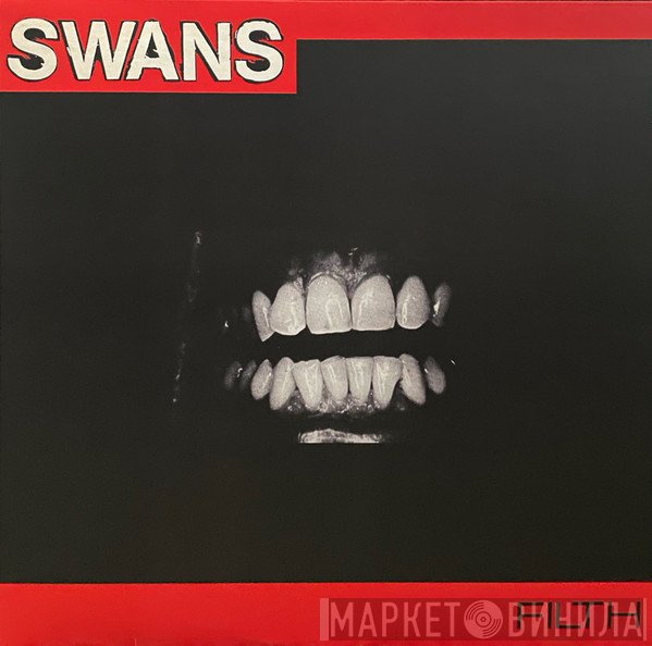 Swans  - Filth