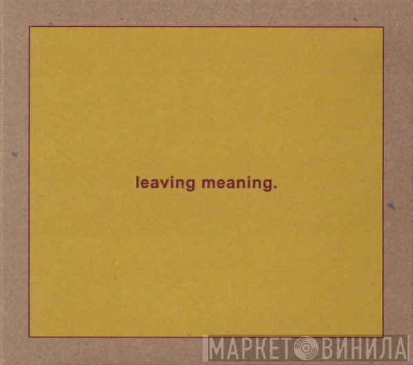 Swans  - Leaving Meaning.