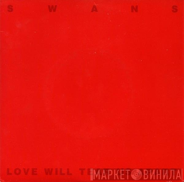 Swans - Love Will Tear Us Apart