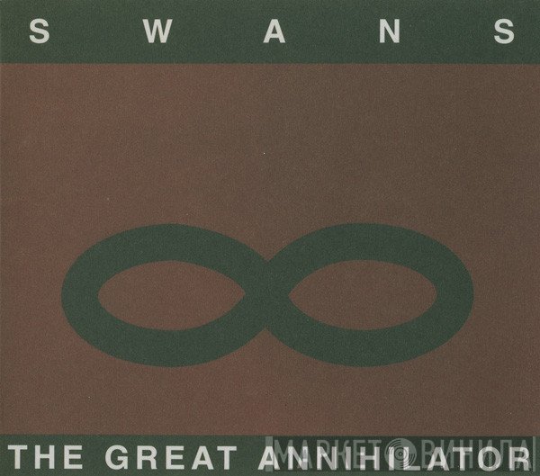 Swans  - The Great Annihilator