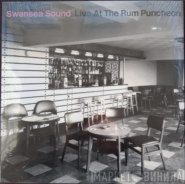 Swansea Sound - Live At The Rum Puncheon