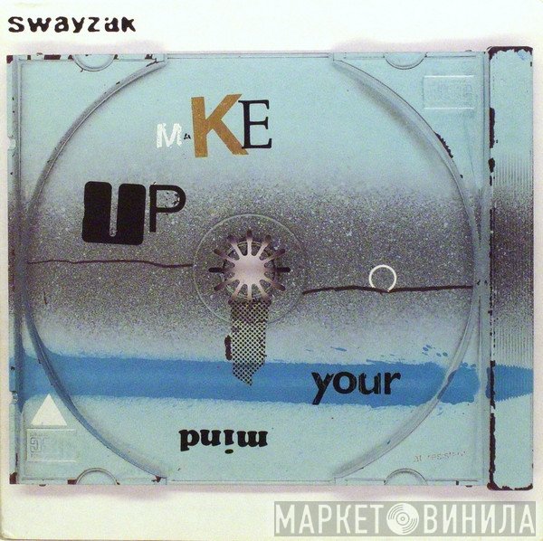 Swayzak  - Make Up Your Mind