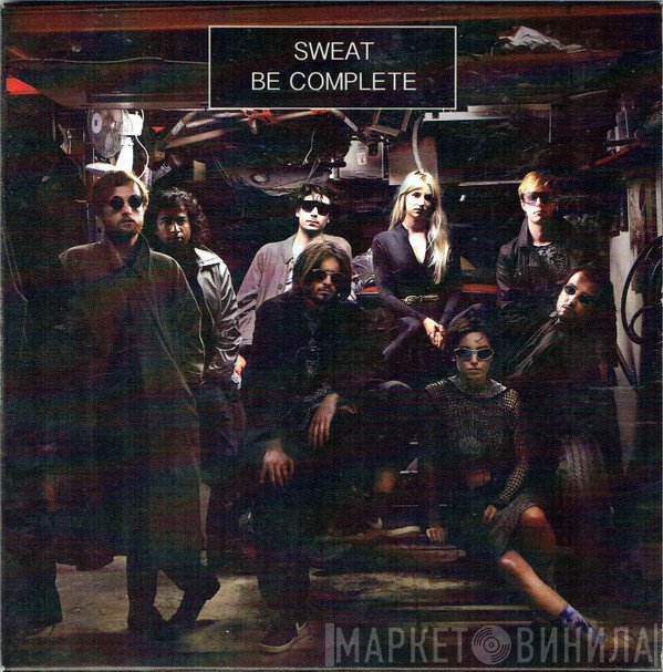 Sweat  - Be Complete