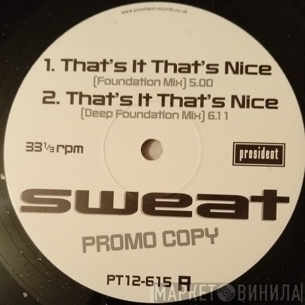 Sweat  - That's It That's Nice