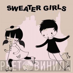 Sweater Girls - Pretty When You Smile