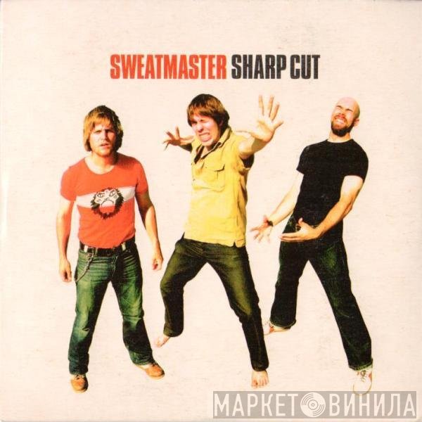 Sweatmaster  - Sharp Cut