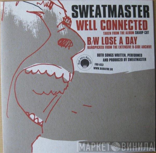 Sweatmaster  - Well Connected