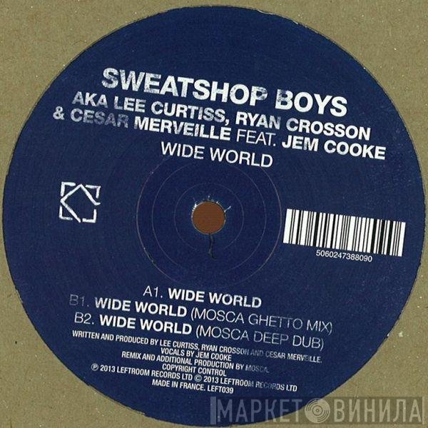 Sweatshop Boys  - Wide World