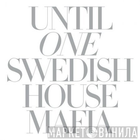 Swedish House Mafia - Until One
