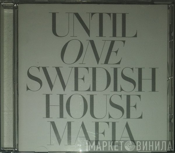 Swedish House Mafia  - Until One