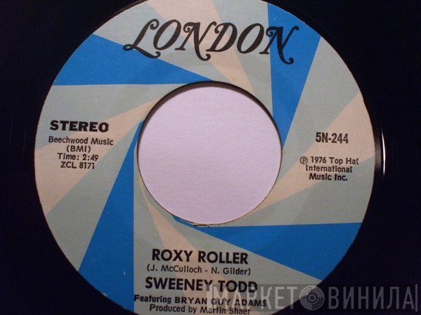Sweeney Todd Featuring Bryan Adams  - Roxy Roller / Rue De Chance