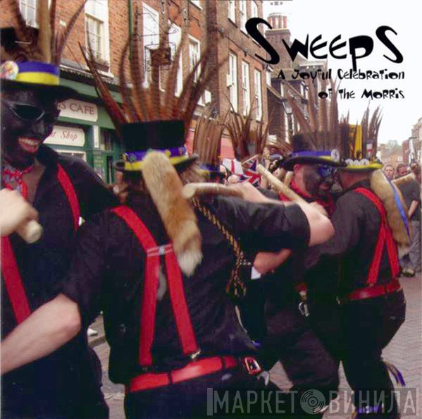  - Sweeps  – A Joyful Celebration Of The Morris 