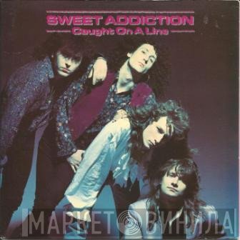 Sweet Addiction - Caught On A Line
