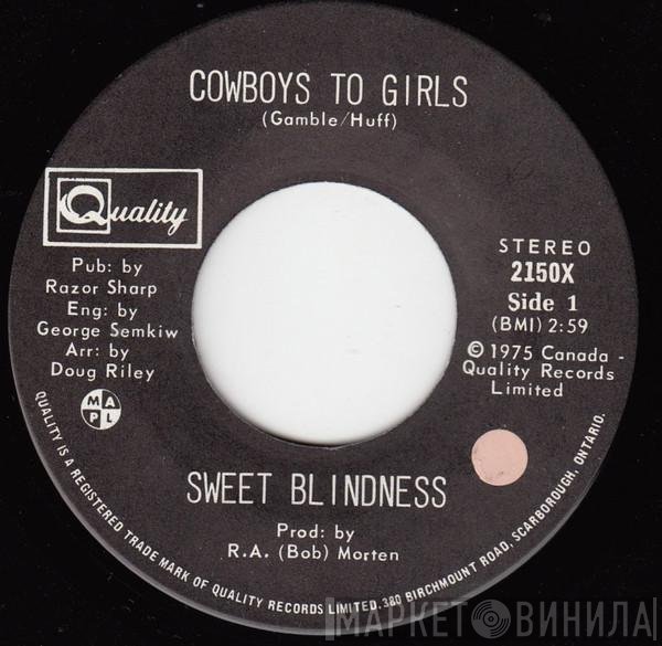 Sweet Blindness - Cowboys To Girls / Give It To You Right Now
