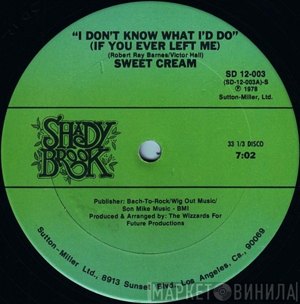Sweet Cream - I Don't Know What I'd Do (If You Ever Left Me)