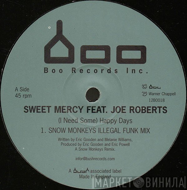 Sweet Mercy, Joe Roberts - (I Need Some) Happy Days (Snow Monkeys Remixes)