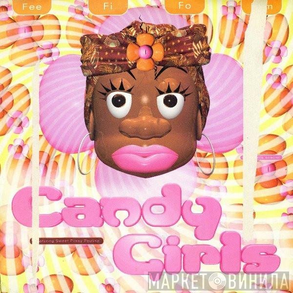 Sweet Pussy Pauline, Candy Girls - Fee Fi Fo Fum