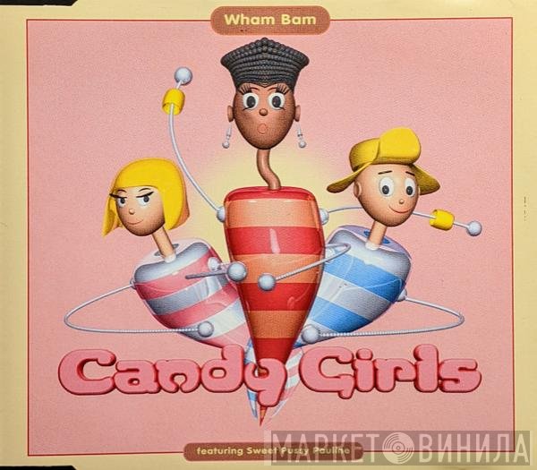 Sweet Pussy Pauline, Candy Girls - Wham Bam