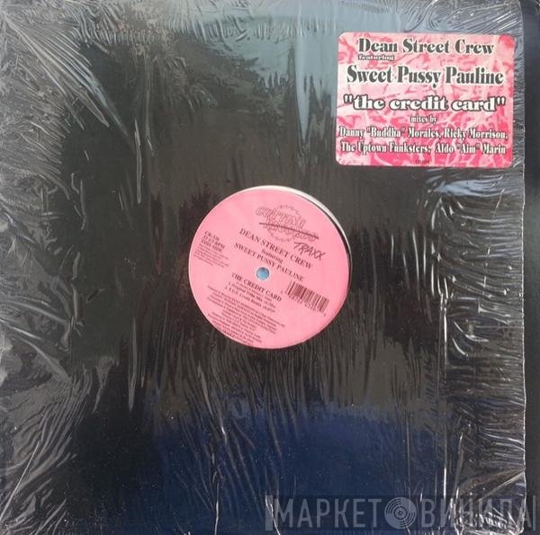 Sweet Pussy Pauline, Dean Street Crew - The Credit Card