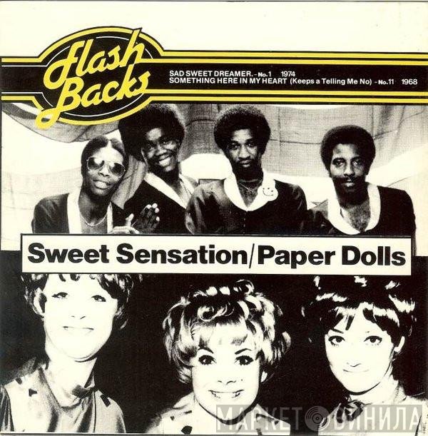 Sweet Sensation , Paper Dolls - Sad Sweet Dreamer / Something Here In My Heart (Keeps A Tellin' Me No)