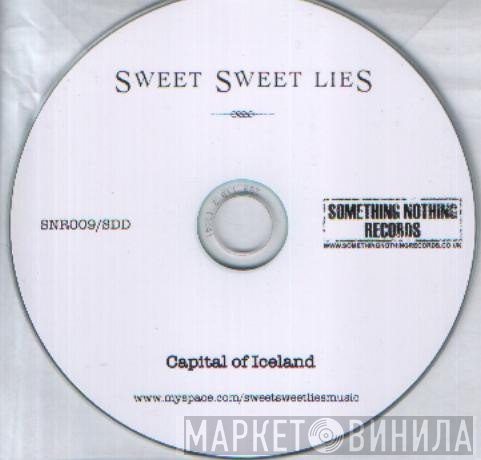 Sweet Sweet Lies - Capital Of Iceland