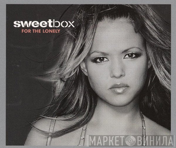 Sweetbox  - For The Lonely