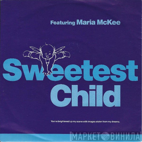 Sweetest Child Featuring Maria McKee  - Sweetest Child