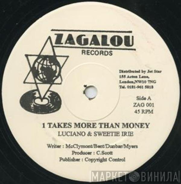 Sweetie Irie, Luciano  - It Takes More Than Money