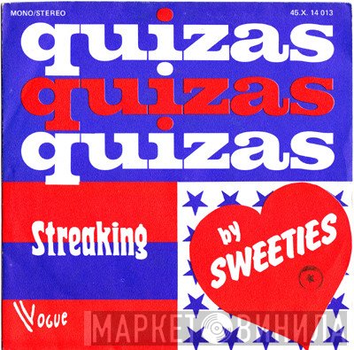 Sweeties - Quizas, Quizas, Quizas / Streaking
