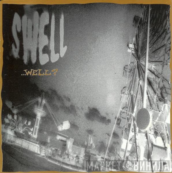Swell  - ...Well?