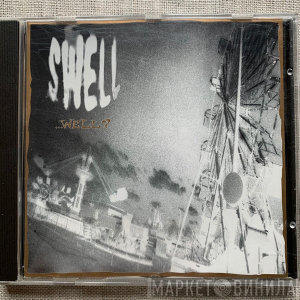 Swell  - …Well?
