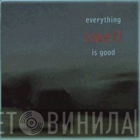 Swell - Everything Is Good