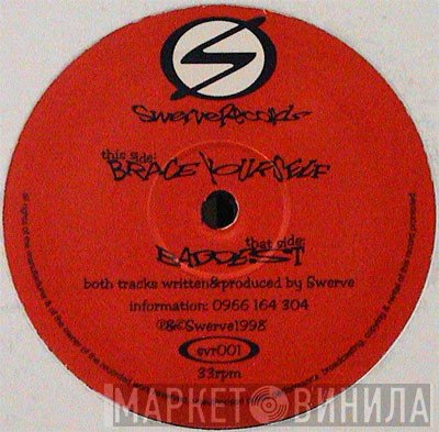 Swerve - Brace Yourself / Baddest