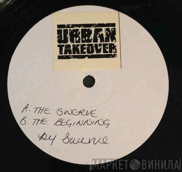 Swerve - The Swerve / The Beginning (Urban Takeover)