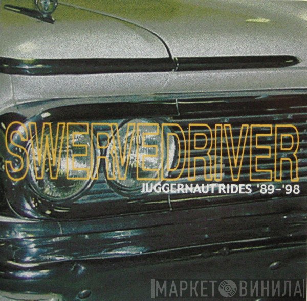 Swervedriver  - Juggernaut Rides '89-'98