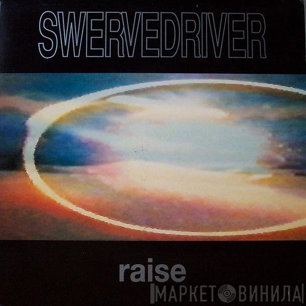 Swervedriver - Raise
