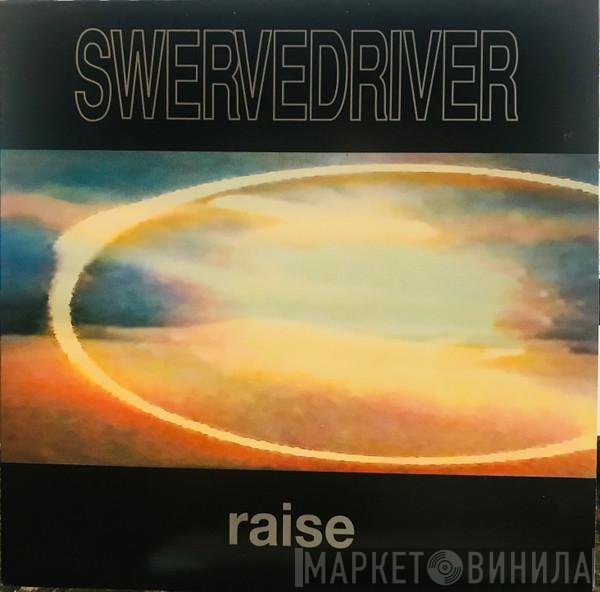Swervedriver  - Raise